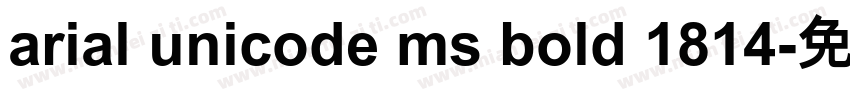 arial unicode ms bold 1814字体转换